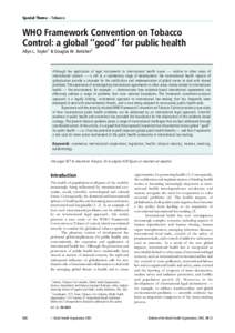 Special Theme – Tobacco  WHO Framework Convention on Tobacco Control: a global ‘‘good’’ for public health Allyn L. Taylor1 & Douglas W. Bettcher2