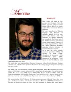 M  iro Villar BIOGRAPHY Miro Villar was born in Cee, province of A Coruña inHis