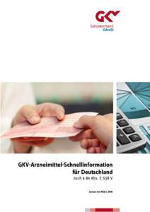 GKV-Arzneimittel-Schnellinformation für Deutschland nach § 84 Abs. 5 SGB V Januar bis März 2016  GKV-Arzneimittel-Schnellinformation für Deutschland