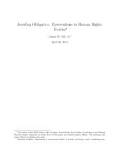Avoiding Obligation: Reservations to Human Rights Treaties∗ Daniel W. Hill, Jr.† April 30, 2014  ∗