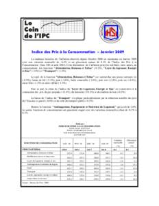 Indice des Prix à la Consommation – Janvier 2009 La tendance baissière de l’inflation observée depuis Octobre 2008 est maintenue en Janvier 2009 avec une variation mensuelle de -0.4% et un glissement annuel de 8.1