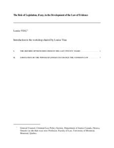 The Role of Legislation, if any, in the Development of the Law of Evidence  Louise VIAU1 Introduction to the workshop chaired by Louise Viau