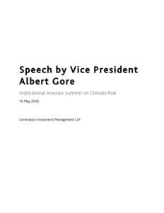 Speech by Vice President Albert Gore Institutional Investor Summit on Climate Risk 10 May[removed]Generation Investment Management LLP