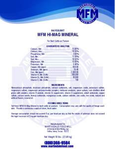 [removed]MFM HI-MAG MINERAL For Beef Cattle on Pasture GUARANTEED ANALYSIS Calcium, Min .......................................................... 15.00%