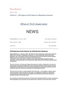 Press Releases May 22, 1998 OTS[removed]OTS Approves Thrift Charter for Hillendbrand Industries  Office of Thrift Supervision