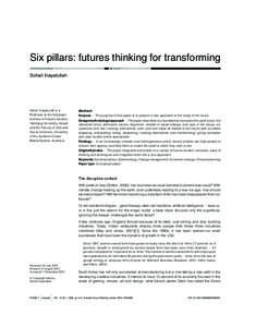 Six pillars: futures thinking for transforming Sohail Inayatullah Sohail Inayatullah is a Professor at the Graduate Institute of Futures Studies,