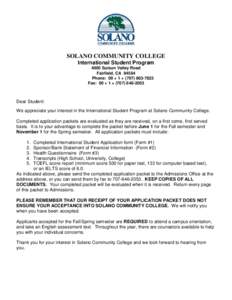 SOLANO COMMUNITY COLLEGE International Student Program 4000 Suisun Valley Road Fairfield, CA[removed]Phone: 00 + 1 + ([removed]Fax: 00 + 1 + ([removed]