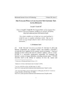 Richmond Journal of Law & Technology  Volume XX, Issue 3 THE TANGLED WEB: A CASE AGAINST NEW GENERIC TOPLEVEL DOMAINS Joseph P. Smith III ∗