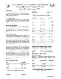 Active Bacterial Core Surveillance (ABCs) Report Emerging Infections Program Network group B Streptococcus, 1997 ABCs Areas California (3 county San Francisco Bay area); Connecticut; Georgia (20 county Atlanta area); Mar