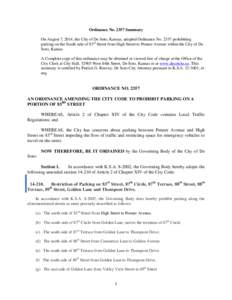 Ordinance No[removed]Summary On August 7, 2014, the City of De Soto, Kansas, adopted Ordinance No[removed]prohibiting parking on the South side of 83rd Street from High Street to Penner Avenue within the City of De Soto, Kan