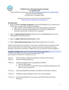    SEARCH	
  Science	
  Steering	
  Committee	
  Meeting	
   2–4	
  October	
  2012	
    Westmark	
  Hotel	
  and	
  Conference	
  Center	
  (http://www.westmarkhotels.com/fairbanks.php)	
  