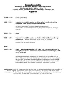 Forest Roundtable Convened by Vermont Natural Resources Council October 28, 2008– 12:00 – 4:30 PM Langevin House, Vermont Technical College, Randolph, VT  Agenda