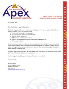 13th October[removed]Event Notification – Apex Biathlon Series The South Wagga Apex Club has the pleasure of notifying you of the upcoming Apex Biathlon Series, which is proposed to be in the following format:  7 race