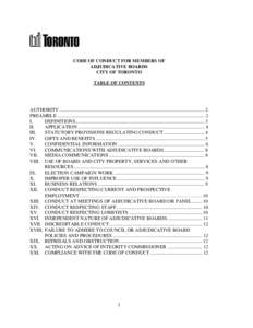 CODE OF CONDUCT FOR MEMBERS OF ADJUDICATIVE BOARDS CITY OF TORONTO TABLE OF CONTENTS  AUTHORITY ..................................................................................................................... 2