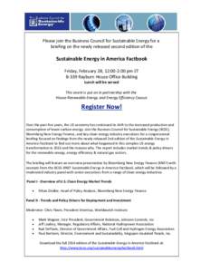 Please join the Business Council for Sustainable Energy for a briefing on the newly released second edition of the Sustainable Energy in America Factbook Friday, February 28, 12:00-2:00 pm ET B-339 Rayburn House Office B