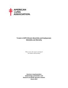 Trends in COPD (Chronic Bronchitis and Emphysema): Morbidity and Mortality Please note, this report is designed for double-sided printing