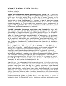 RESEARCH ACTIVITIES (PI or Co-PI, career long) ON-GOING PROJECTS Natural Fuel Beds Ignition by Embers and Heated/burning Particles (NSF): The objective of this work is to develop quantitative predictive capabilities for 