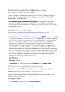 Codebook for the European QoG Index and Regional Level Correlates  Please cite the use of any of these data as follows: Charron, Nicholas, Victor Lapuente and Lewis Dykstra. 2012. “Regional Governance Matters: A Study 