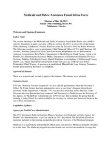 Health / Medicine / Government / Medicaid / Nursing home / Medicare / Office of Program Policy Analysis and Government Accountability / Medi-Cal / Health Insurance Portability and Accountability Act / Federal assistance in the United States / Healthcare reform in the United States / Presidency of Lyndon B. Johnson