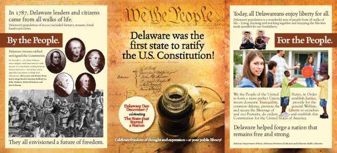 In 1787, Delaware leaders and citizens came from all walks of life. Delaware’s population of 60,000 included farmers, tenants, hired hands and slaves.  By the People.
