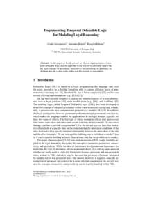 Implementing Temporal Defeasible Logic for Modeling Legal Reasoning Guido Governatori2 , Antonino Rotolo1 , Rossella Rubino1 2  1 CIRSFID, University of Bologna, Italy