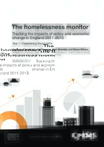 The homelessness monitor Tracking the impacts of policy and economic change in EnglandYear 1: Establishing the baseline Suzanne Fitzpatrick, Hal Pawson, Glen Bramley and Steve Wilcox, Institute for Housing, Ur