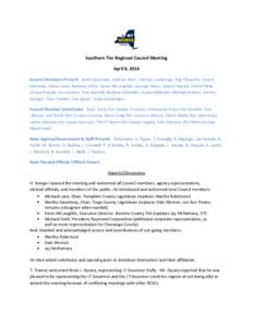 Southern Tier Regional Council Meeting April 4, 2014 Council Members Present: Keith Baumann, Kathryn Boor, Patricia Cummings, Peg Ellsworth, Ernest Hartman, Diane Lantz, Barbara Lifton, Kevin McLaughlin, George Miner, Sv