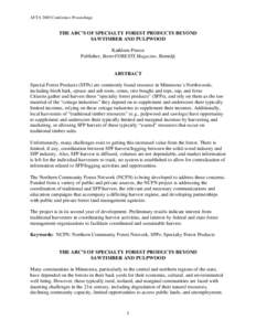 AFTA 2005 Conference Proceedings  THE ABC’S OF SPECIALTY FOREST PRODUCTS BEYOND SAWTIMBER AND PULPWOOD Kathleen Preece Publisher, BetterFORESTS Magazine, Bemidji