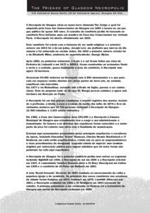 T h e Fr i e n d s o f G l a s g o w N e c r o p o l i s C/O Cathedral House Hotel, 28-32 Cathedral Square, Glasgow G4 0X A. A Necrópole de Glasgow situa-se numa terra chamada The Craigs a qual foi adquirida pela Casa d