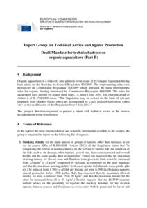 EUROPEAN COMMISSION DIRECTORATE-GENERAL FOR AGRICULTURE AND RURAL DEVELOPMENT Directorate B. Multilateral relations, quality policy B.4. Organics  Expert Group for Technical Advice on Organic Production