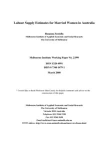 Labour Supply Estimates for Married Women in Australia  Rosanna Scutella Melbourne Institute of Applied Economic and Social Research The University of Melbourne