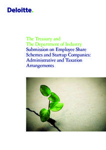 The Treasury and The Department of Industry Submission on Employee Share Schemes and Startup Companies: Administrative and Taxation Arrangements