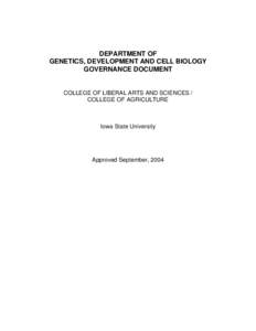 DEPARTMENT OF GENETICS, DEVELOPMENT AND CELL BIOLOGY GOVERNANCE DOCUMENT COLLEGE OF LIBERAL ARTS AND SCIENCES / COLLEGE OF AGRICULTURE