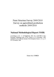 Farm Structure Survey[removed]Survey on agricultural production methods[removed]National Methodological Report (NMR) According to Art. 12 of Regulation (EC) No[removed]of the European Parliament and of the Council 