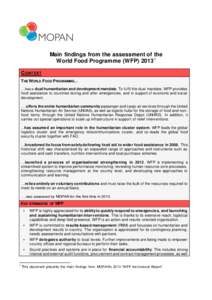 Main findings from the assessment of the World Food Programme (WFP[removed]CONTEXT T HE WORLD FOOD PROGRAMME… …has a dual humanitarian and development mandate. To fulfil this dual mandate, WFP provides food assistance