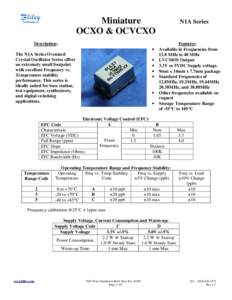 Miniature OCXO & OCVCXO Description: • The N1A Series Ovenized Crystal Oscillator Series offers