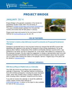 Project Bridge is the periodic newsletter of the Center for Disabilities Studies (CDS) within the University of Delaware’s College of Education and Human Development. This issue includes project updates from the past f