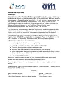 Regional BHO Procurement June 24, 2011 A key element of the New York State Medicaid agenda is to increase the quality and efficiency of the Medicaid program and reduce Medicaid costs. To accomplish these objectives, Gove