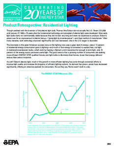 Product Retrospective: Residential Lighting Though credited with the invention of the electric light bulb, Thomas Alva Edison did not actually file U.S. Patent 223,898 until January 27, 1880—75 years after the fundamen