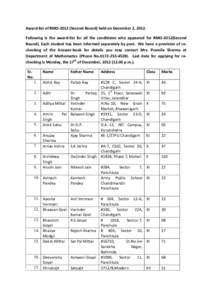 Award-list of RMO[removed]Second Round) held on December 2, 2012. Following is the award-list for all the candidates who appeared for RMO-2012(Second Round). Each student has been informed separately by post. We have a pro