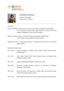 Chantal Lacroix Programme Manager Deputy Head of Mission Education Doctor of Philosophy in Social Sciences; University of Birmingham; Birmingham, United Kingdom