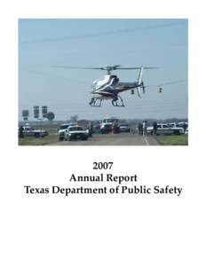 2007 Annual Report Texas Department of Public Safety Texas Department of Public Safety Annual Report