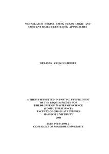 METASEARCH ENGINE USING FUZZY LOGIC AND CONTENT-BASED CLUSTERING APPROACHES WERASAK YUOKOOLBODEE  A THESIS SUBMITTED IN PARTIAL FULFILLMENT