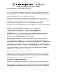 STANDARD PEMATUHAN SOSIAL PEMBEKAL Nilai-nilai dan Komitmen di Kimberly-Clark Corporation Di Kimberly-Clark, perniagaan kami adalah menerajui dunia dalam keperluan penting untuk kehidupan yang lebih baik. Kami percaya ba