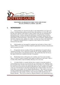 NORTHERN COLORADO POTTERS’ GUILD AND STUDIO RULES AND REGULATIONS – July 2014 I.  MEMBERSHIP