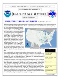 N ATIONAL WEATHER SERVICE , N EWPORT / MOREHEAD CITY , NC www.erh.noaa.gov/mhx - BOOKMARK IT! C AROLINA S KY W ATCHER SPRING 2012 EDITION