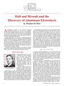 Alfred E. Hunt / Alcoa / Paul Héroult / Electrochemistry / Electrolysis / Bauxite / Corrosion / Electric Smelting and Aluminum Company / Hall–Héroult process / Chemistry / Charles Martin Hall / Aluminium