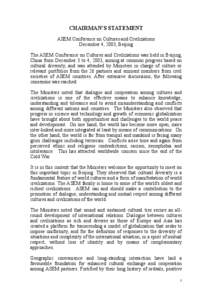 CHAIRMAN’S STATEMENT ASEM Conference on Cultures and Civilizations December 4, 2003, Beijing The ASEM Conference on Cultures and Civilizations was held in Beijing, China from December 3 to 4, 2003, aiming at common pro