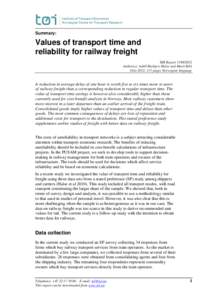 Summary:  Values of transport time and reliability for railway freight TØI ReportAuthor(s): Askill Harkjerr Halse and Marit Killi