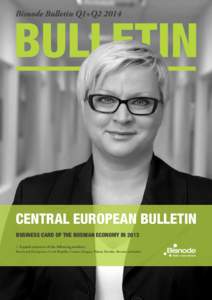 Bisnode Bulletin Q1+Q2[removed]CENTRAL EUROPEAN BULLETIN BUSINESS CARD OF THE BOSNIAN ECONOMY IN 2013 + A quick overview of the following markets: Bosnia and Herzegovina, Czech Republic, Croatia, Hungary, Poland, Slovakia,